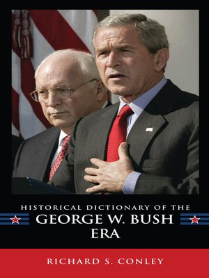 cover image of Historical Dictionary of the George W. Bush Era